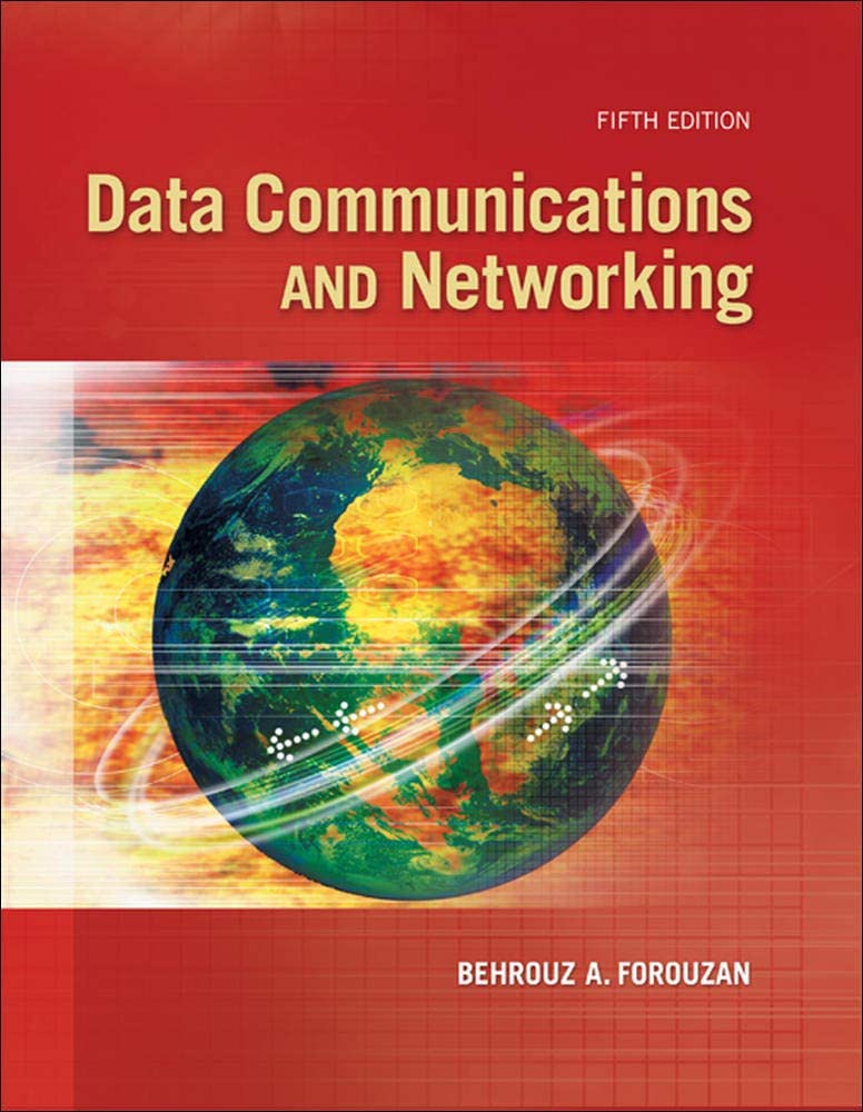 Data Communications and Networking 5th Edition BY BEHROUZ a. forouzan