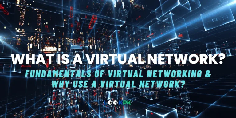 What is a Virtual Network? Fundamentals of Virtual Networking | Why use an Virtual Network?