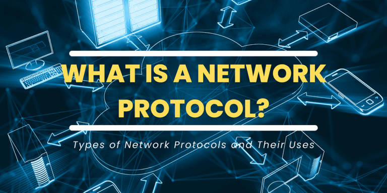 What is a Network Protocol? | Types of Network Protocols and Their Uses | Network Protocol Definition