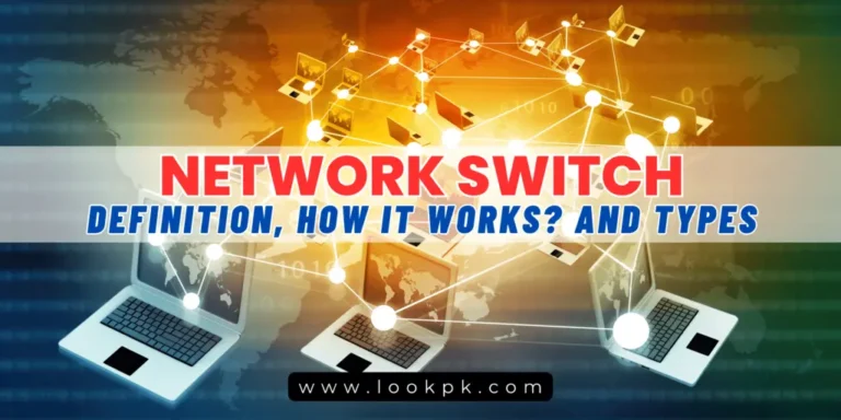 What is a Network Switch? Definition and Explanation | How it Works and Types